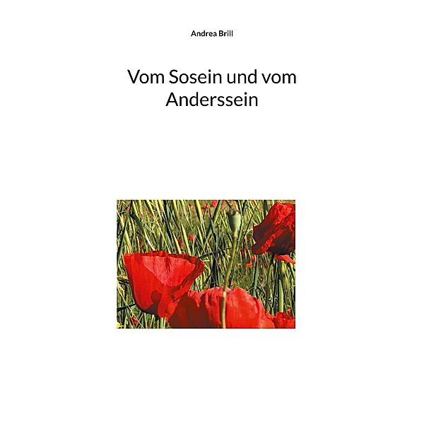 Vom Sosein und vom Anderssein, Andrea Brill