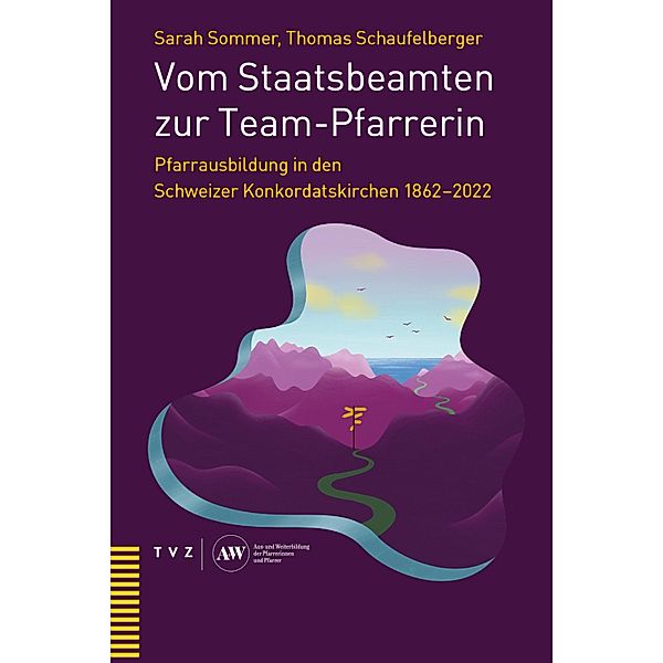 Vom Staatsbeamten zur Team-Pfarrerin, Sarah Sommer, Thomas Schaufelberger