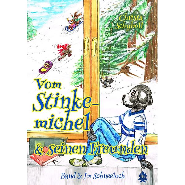 Vom Stinkemichel und seinen Freunden / Vom Stinkemichel und seinen Freunden Band, Christa Schyboll