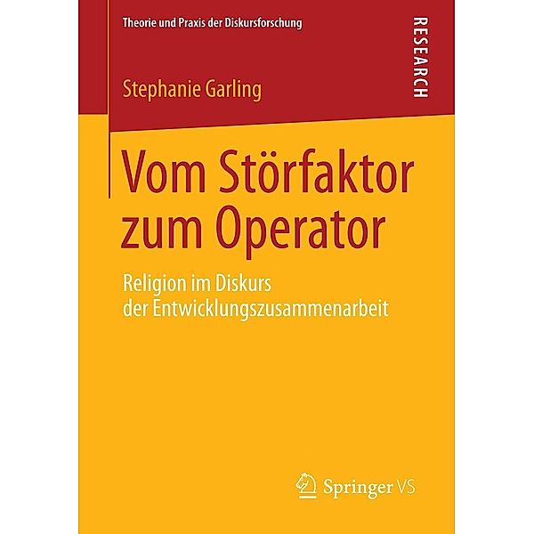 Vom Störfaktor zum Operator / Theorie und Praxis der Diskursforschung, Stephanie Garling