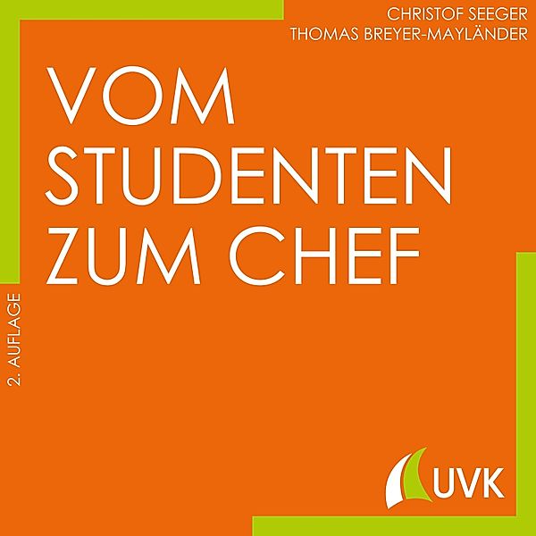 Vom Studenten zum Chef, Christof Seeger, Thomas Breyer-Mayländer