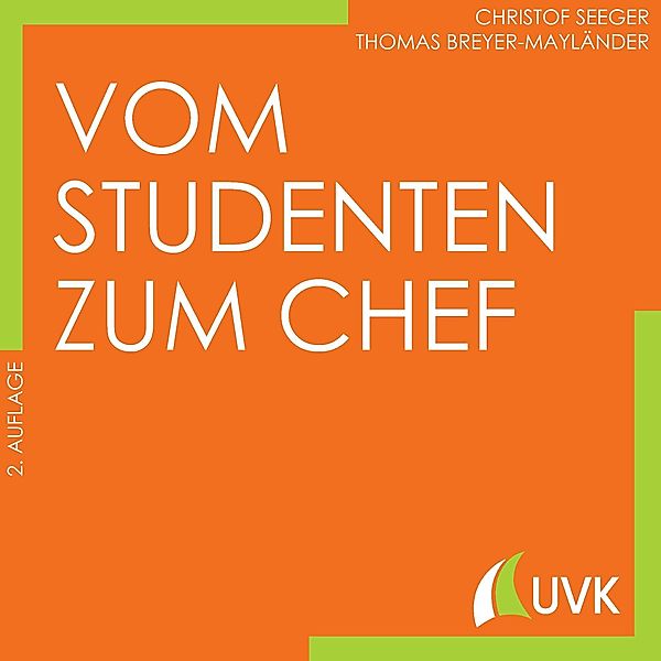 Vom Studenten zum Chef, Christof Seeger, Thomas Breyer-Mayländer