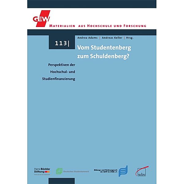 Vom Studentenberg zum Schuldenberg? / GEW Materialien aus Hochschule und Forschung Bd.113