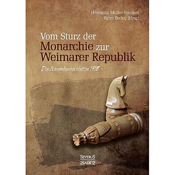 Vom Sturz der Monarchie zur Weimarer Republik, Hermann Müller-Franken