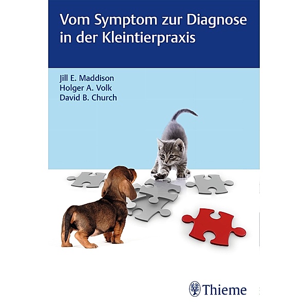 Vom Symptom zur Diagnose in der Kleintierpraxis, Jill Maddison, Holger Volk, David B. Church