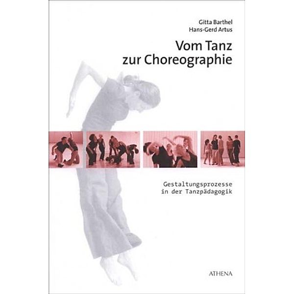 Vom Tanz zur Choreographie, Gitta Barthel, Hans-Gerd Artus