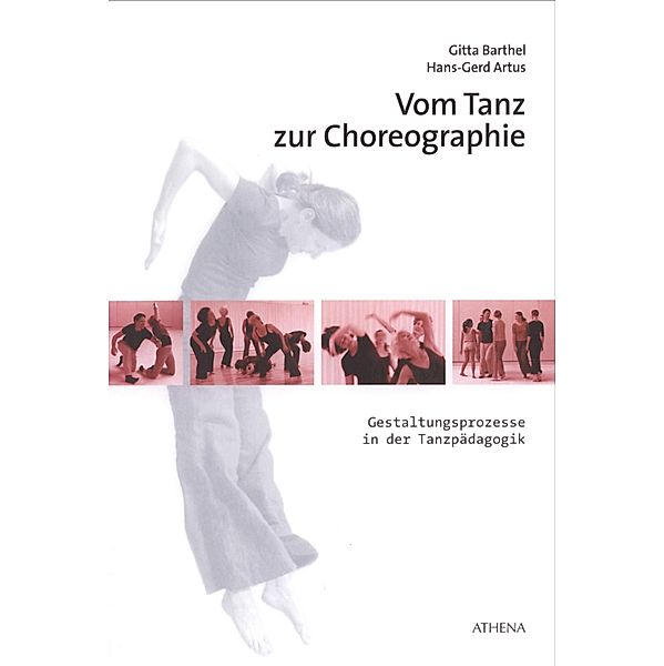 Vom Tanz zur Choreographie, Gitta Barthel, Hans-Gerd Artus