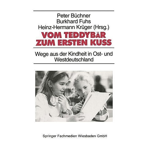Vom Teddybär zum ersten Kuss / Studien zur Jugendforschung Bd.16