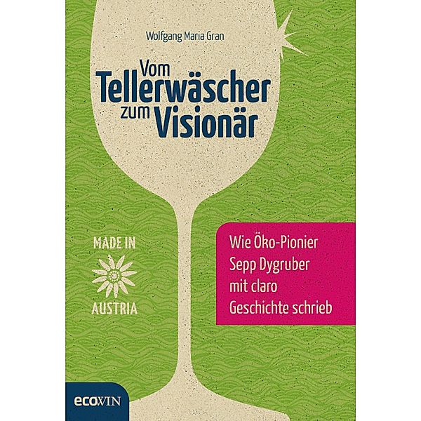 Vom Tellerwäscher zum Visionär, Wolfgang Gran