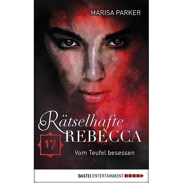 Vom Teufel besessen / Rätselhafte Rebecca Bd.17, Marisa Parker