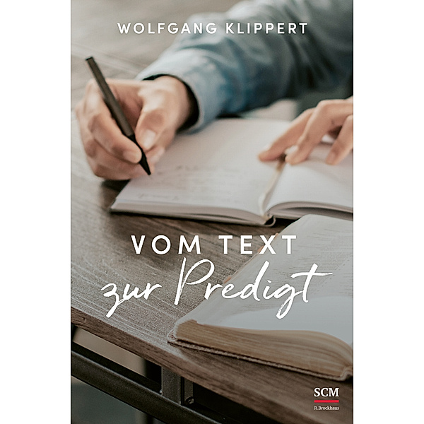 Vom Text zur Predigt, Wolfgang Klippert