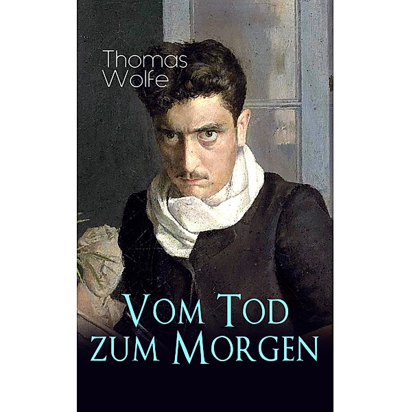 Vom Tod zum Morgen, Thomas Wolfe