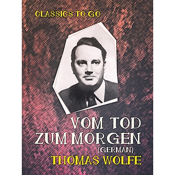 Vom Tod zum Morgen (German), Thomas Wolfe