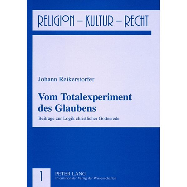 Vom Totalexperiment des Glaubens, Johann Reikerstorfer