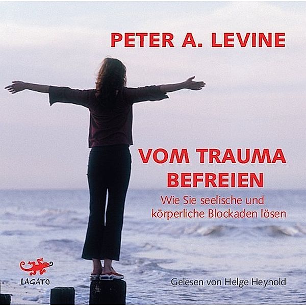 Vom Trauma befreien,1 Audio-CD, Peter A. Levine