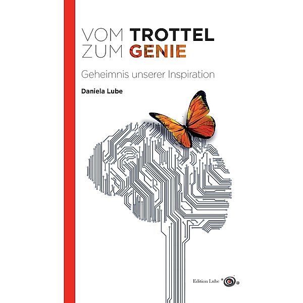 Vom Trottel zum Genie, Daniela Lube