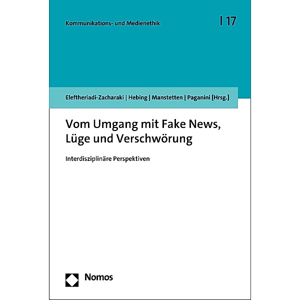 Vom Umgang mit Fake News, Lüge und Verschwörung / Kommunikations- und Medienethik Bd.17