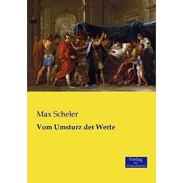 Vom Umsturz der Werte, Max Scheler