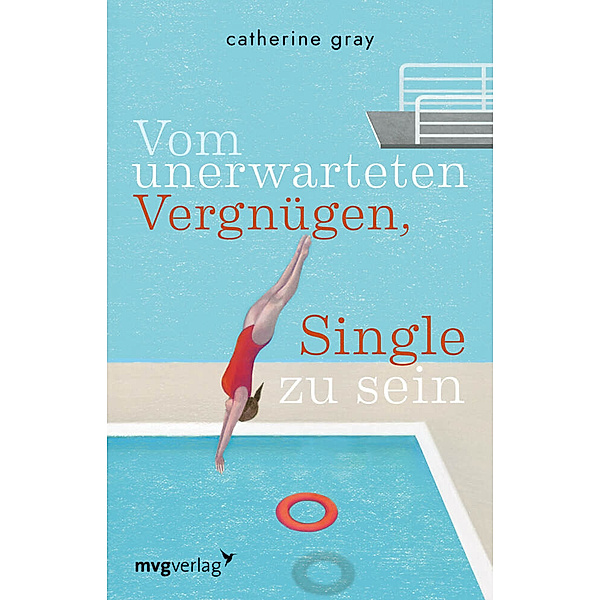 Vom unerwarteten Vergnügen, Single zu sein, Catherine Gray