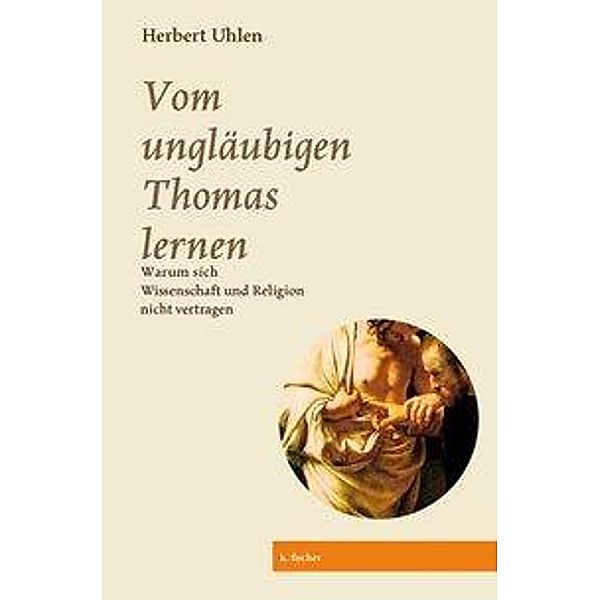 Vom ungläubigen Thomas lernen, Herbert Uhlen