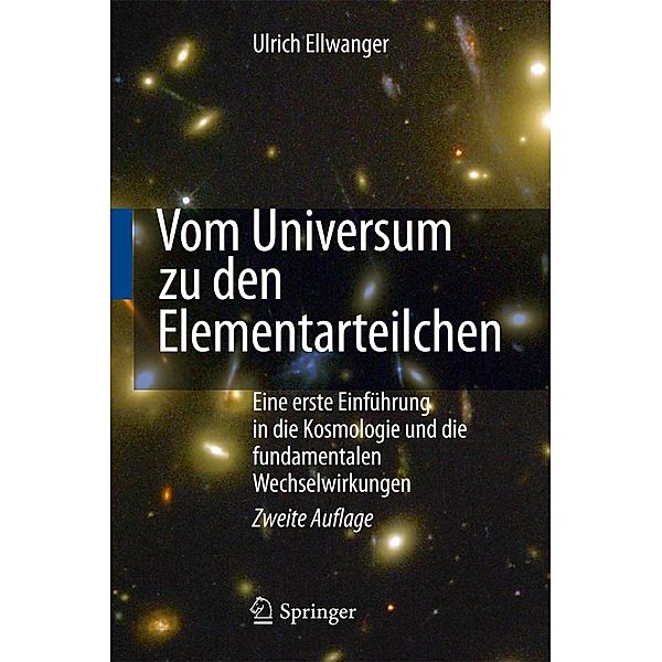 Vom Universum zu den Elementarteilchen, Ulrich Ellwanger