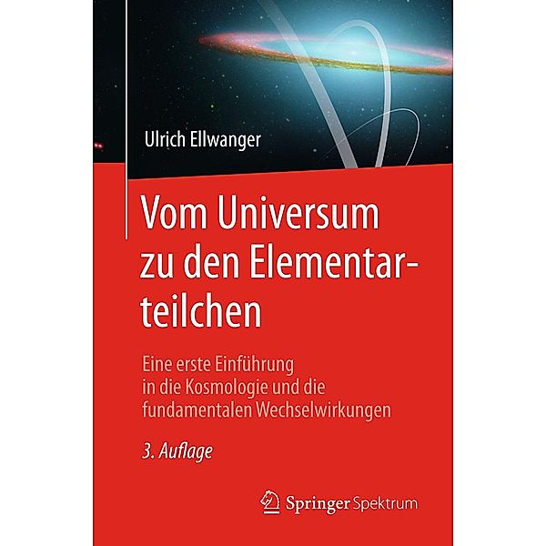 Vom Universum zu den Elementarteilchen, Ulrich Ellwanger