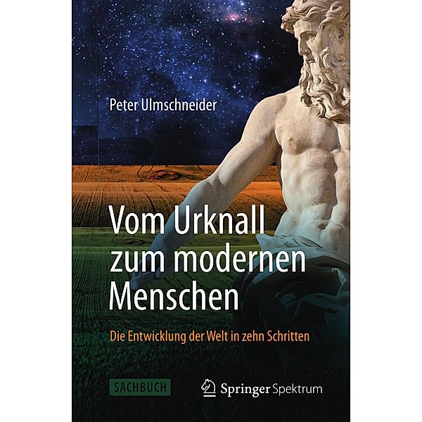 Vom Urknall zum modernen Menschen, Peter Ulmschneider