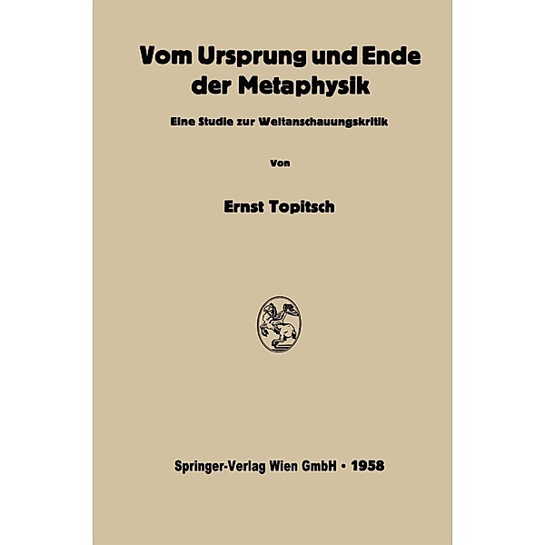 Vom Ursprung und Ende der Metaphysik, Ernst Topitsch