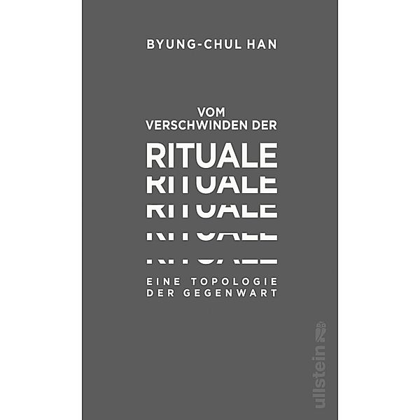 Vom Verschwinden der Rituale / Ullstein eBooks, Byung-Chul Han