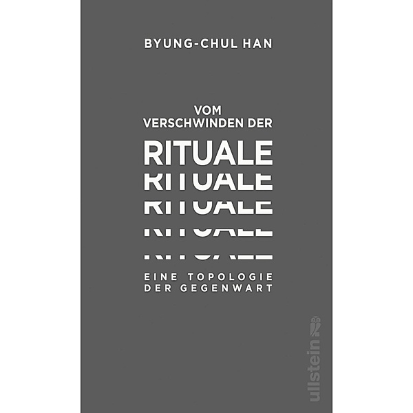 Vom Verschwinden der Rituale / Ullstein eBooks, Byung-Chul Han