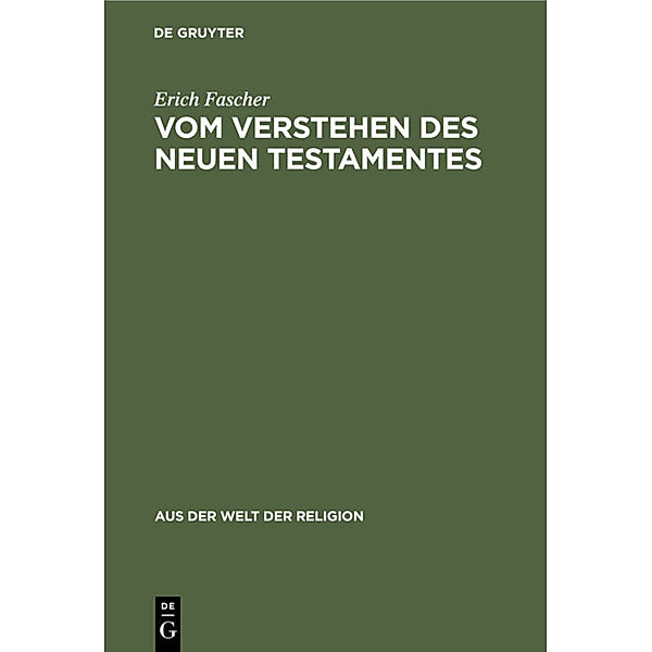 Vom Verstehen des Neuen Testamentes, Erich Fascher