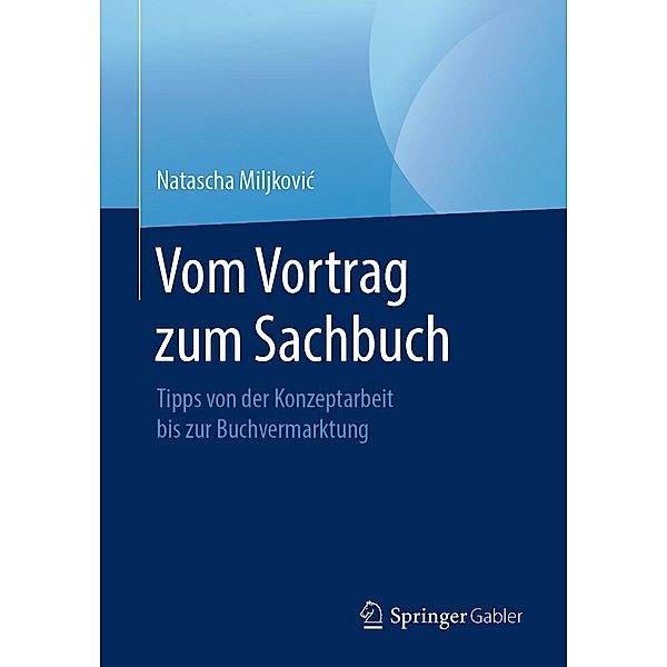 Vom Vortrag zum Sachbuch, Natascha Miljkovic