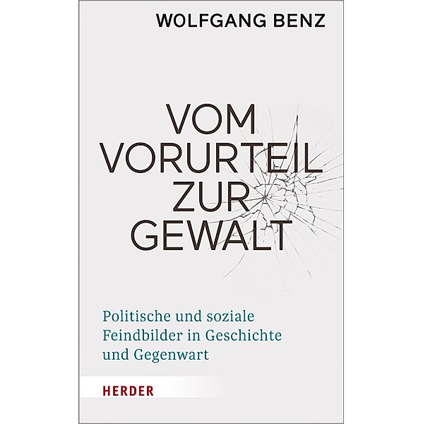 Vom Vorurteil zur Gewalt, Wolfgang Benz