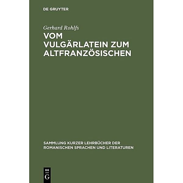 Vom Vulgärlatein zum Altfranzösischen, Gerhard Rohlfs