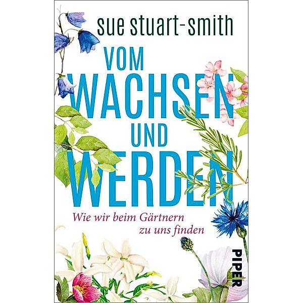 Vom Wachsen und Werden, Sue Stuart-Smith