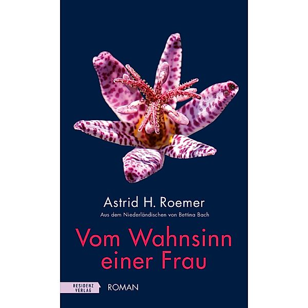 Vom Wahnsinn einer Frau, Astrid H. Roemer