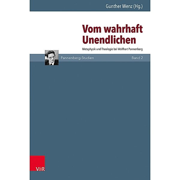 Vom wahrhaft Unendlichen / Pannenberg-Studien