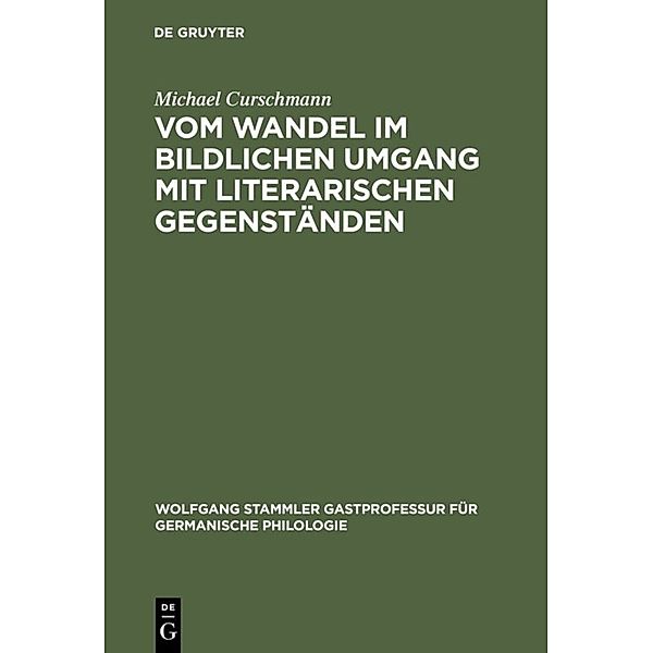 Vom Wandel im bildlichen Umgang mit literarischen Gegenständen, Michael Curschmann