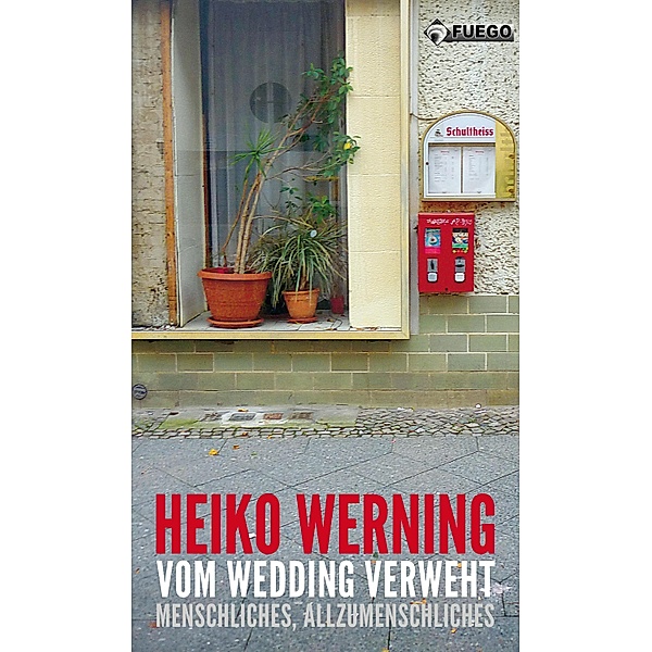 Vom Wedding verweht, Heiko Werning