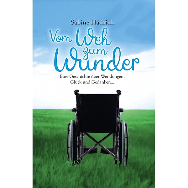 Vom Weh zum Wunder, Sabine Hädrich