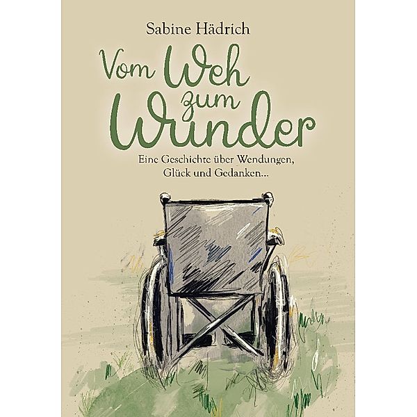 Vom Weh zum Wunder, Sabine Hädrich