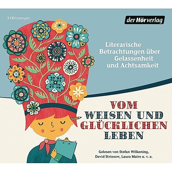 Vom weisen und glücklichen Leben,2 Audio-CDs, Hermann Hesse, Johann Wolfgang von Goethe, Antoine de Saint-Exupéry