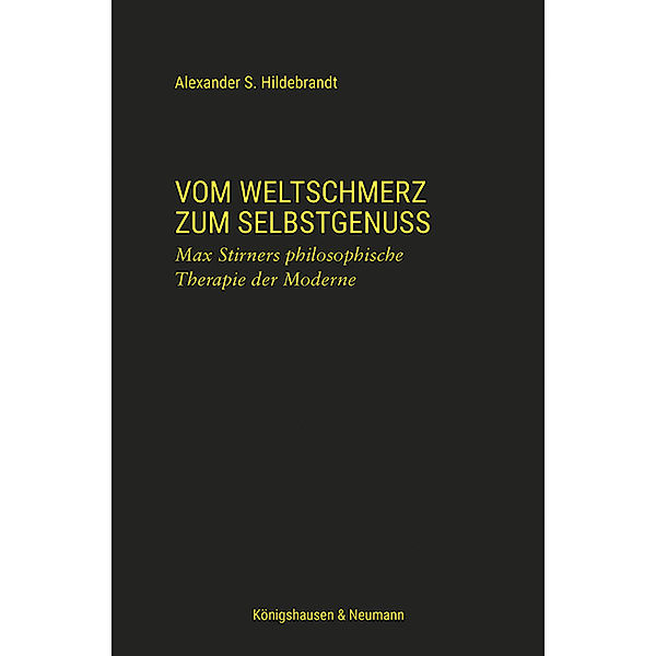 Vom Weltschmerz zum Selbstgenuss, Alexander Hildebrandt