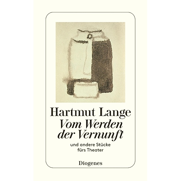 Vom Werden der Vernunft / Diogenes Taschenbücher, Hartmut Lange