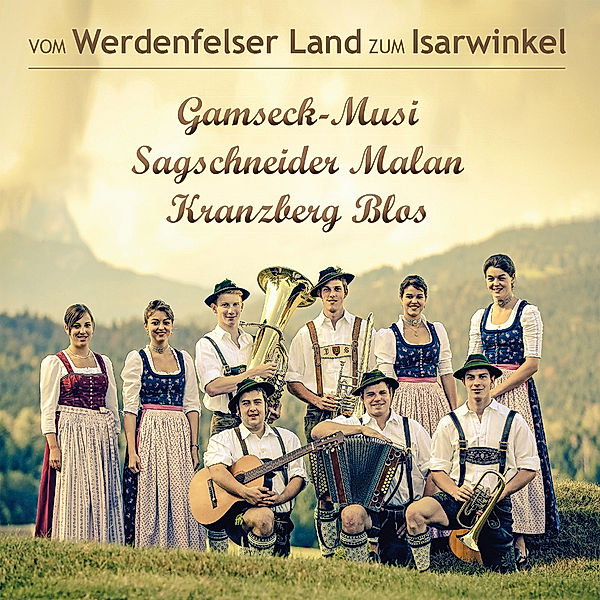 Vom Werdenfelser Land Zum Isarwinkel, Gamseck-Musi, Sagschneider Malan, Kranzberg Blos