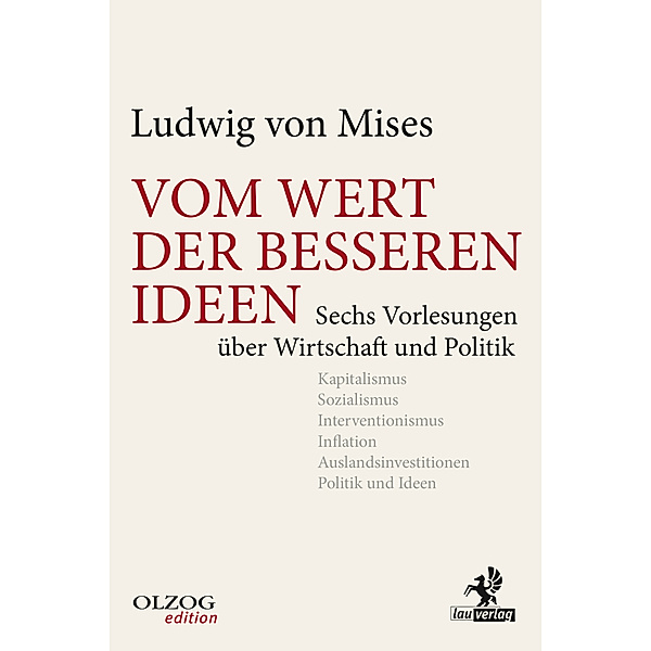Vom Wert der besseren Ideen, Ludwig von Mises