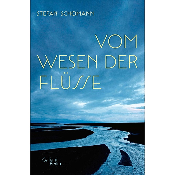Vom Wesen der Flüsse, Stefan Schomann