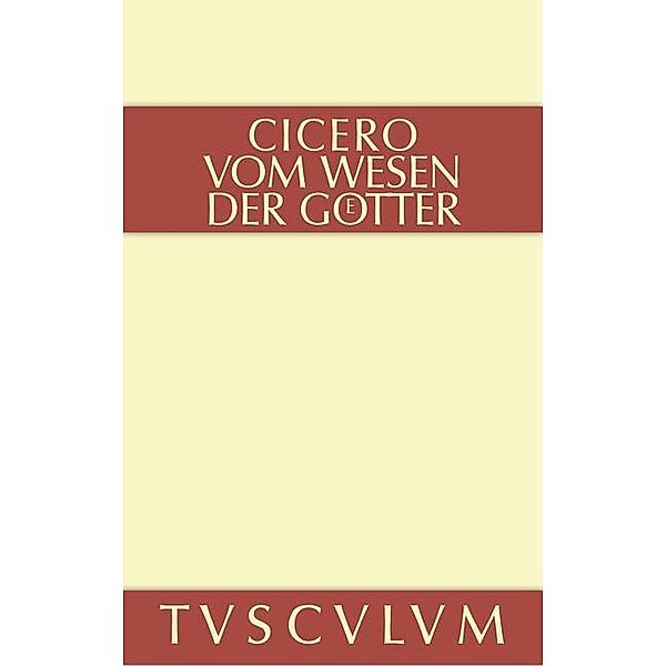 Vom Wesen der Götter / Sammlung Tusculum, Marcus Tullius Cicero