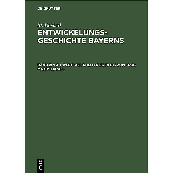 Vom westfälischen Frieden bis zum Tode Maximilians I. / Jahrbuch des Dokumentationsarchivs des österreichischen Widerstandes, M. Doeberl