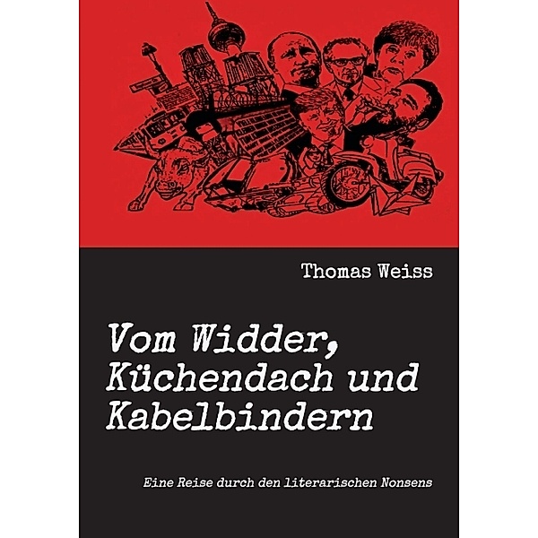 Vom Widder, Küchendach und Kabelbindern, Thomas Weiß